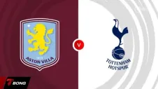 Aston Villa vs Tottenham Hotspur: "The Lions" quyết tâm giành vé Champions League