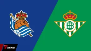 Real Sociedad vs Real Betis: Cuộc chiến giành vị trí trong Top 5 La Liga